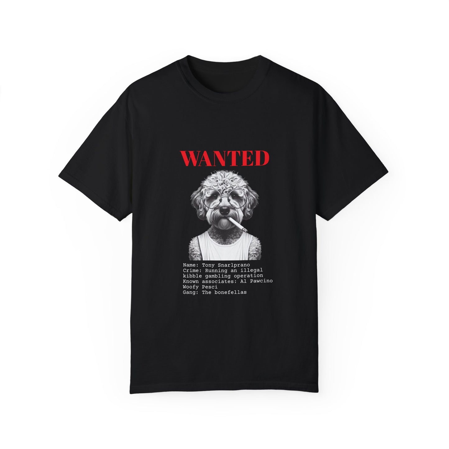 Bad Dog 'Tony Snarlprano' Wanted Unisex T-shirt