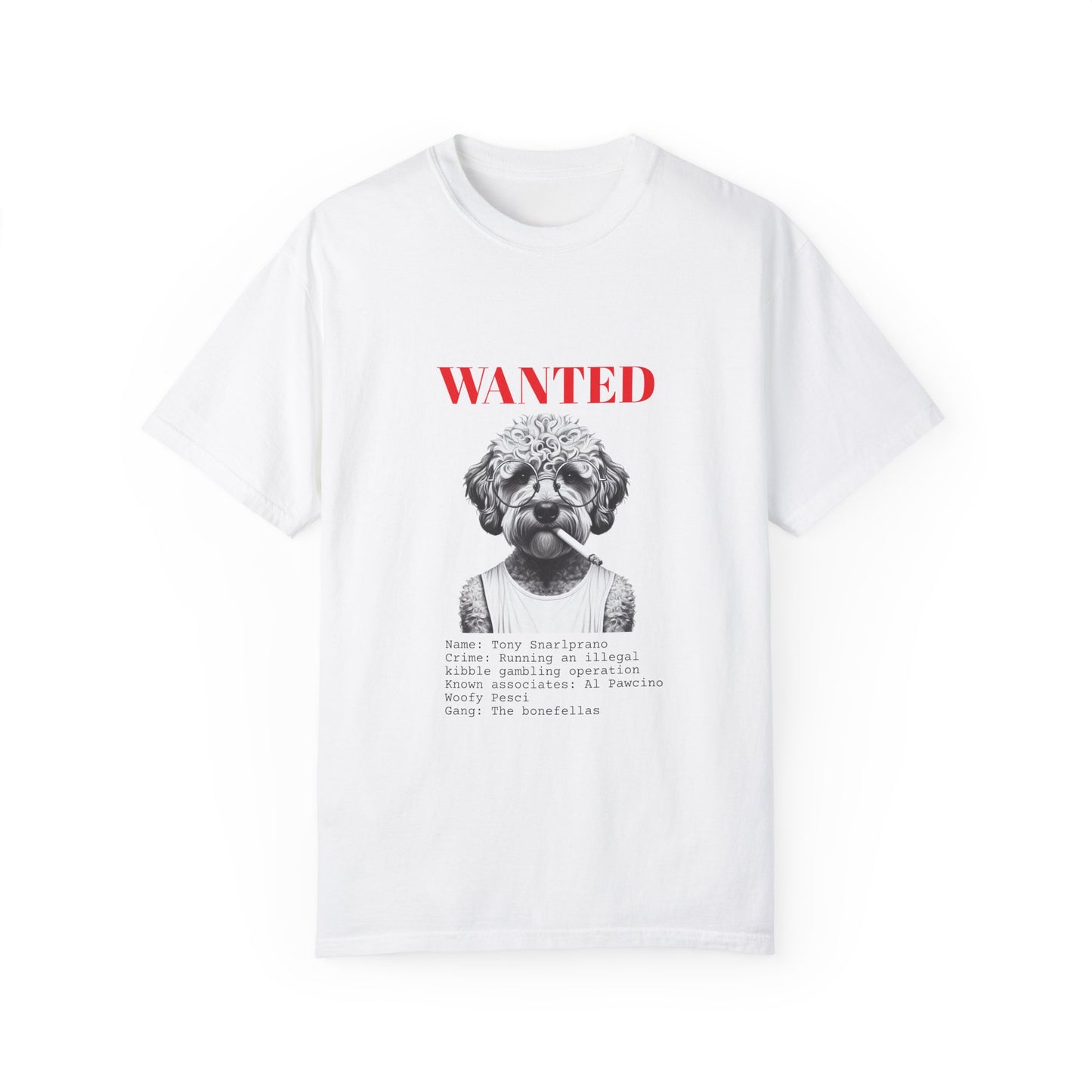 Bad Dog 'Tony Snarlprano' Wanted Unisex T-shirt
