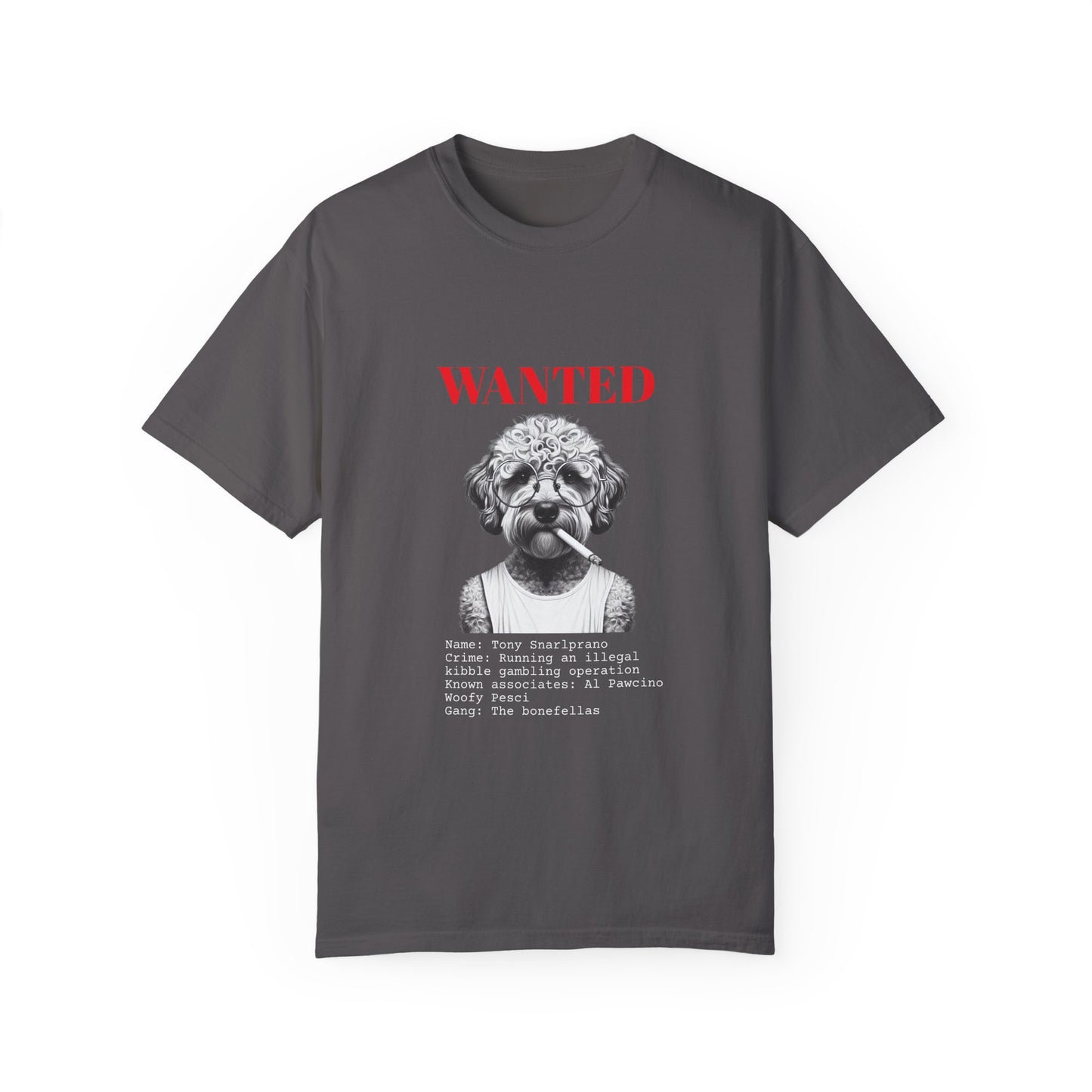 Bad Dog 'Tony Snarlprano' Wanted Unisex T-shirt